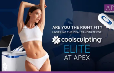 Are You The Right Fit? Unveiling the Ideal Candidate for CoolSculpting Elite at APEX