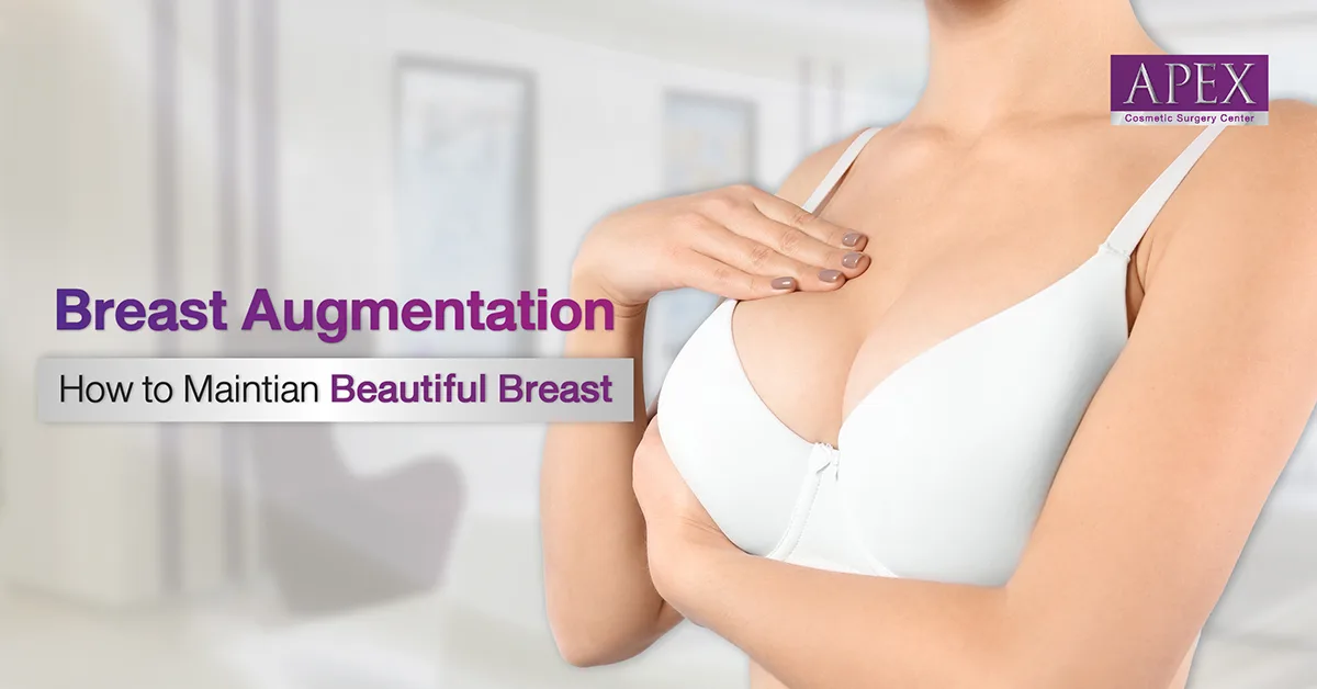 Breast Augmentation: How to Maintain Beautiful Breasts